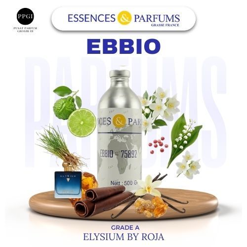 BIBIT EBBIO INSPIRED ROOJA ELYSlUM - GRADE A BY ESSENCES & PARFUMS - ASLI 100%