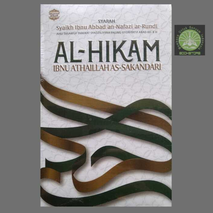 Buku al-Hikam Ibnu Ataillah as-Sakandari - Syarah Syaikh Ibnu Abbad an-Nafazi ar-Rundi - Alvabet Ori