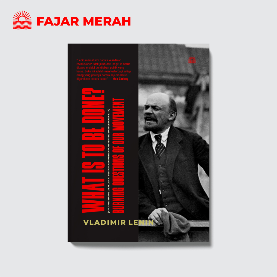BUKU WHAT IS TO BE DONE? - Vladimir Lenin