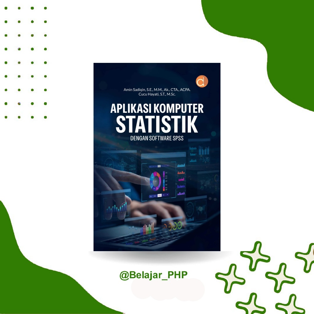 Buku Aplikasi Komputer Statistik dengan Software SPSS | Ilmu Komputer | 2026