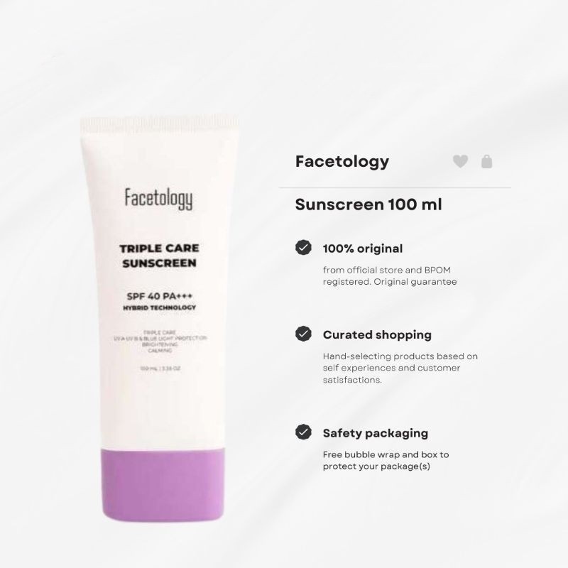 FACETOLOGY SUNSCREEN SPF40 100ML - BESAR | Facetology Triple Care Sunscreen SPF 40 PA+++ 100ml
