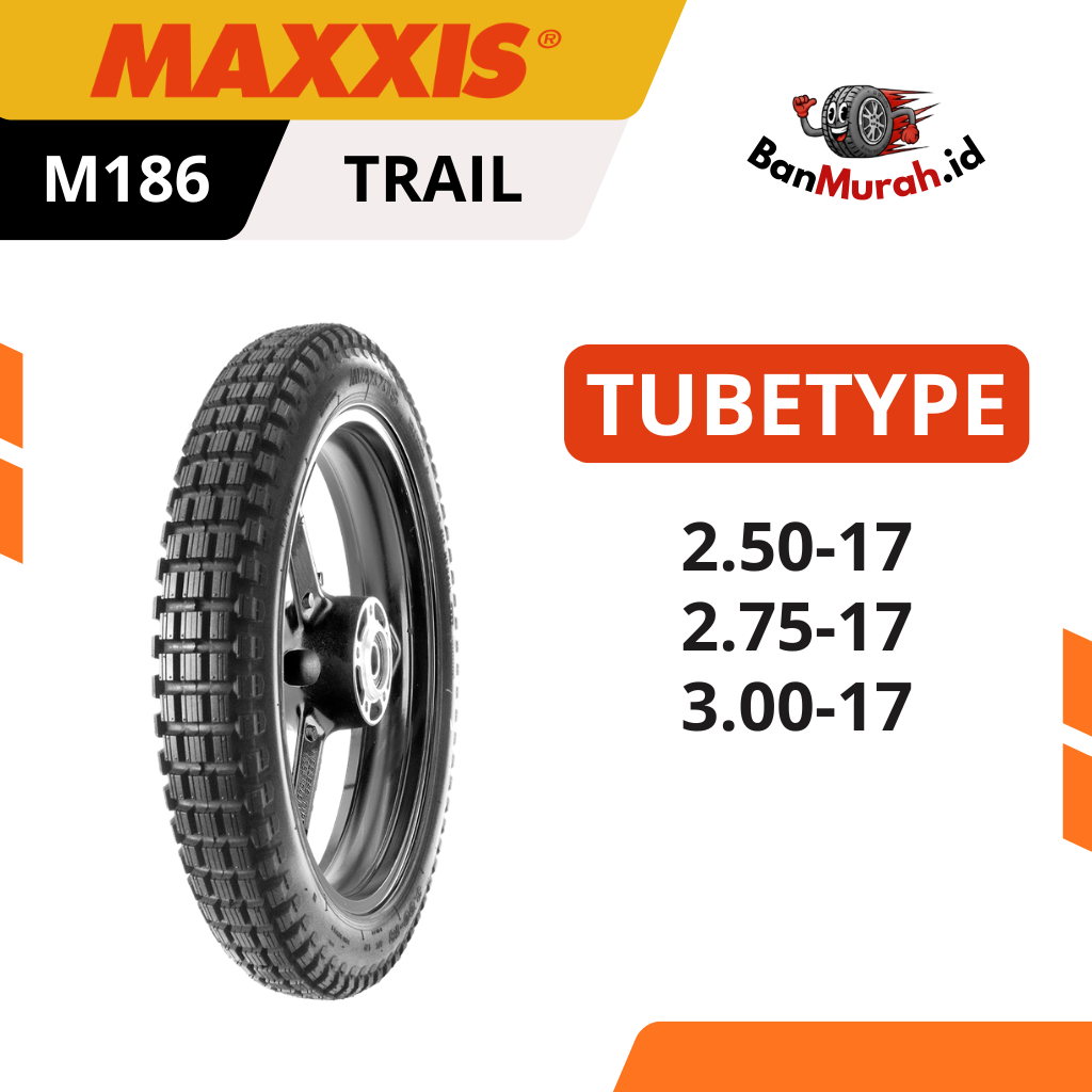 Ban Luar Motor Maxxis M186 TRAIL Ukuran 250 275 300 Ring 17 TUBETYPE (NON TUBELESS)