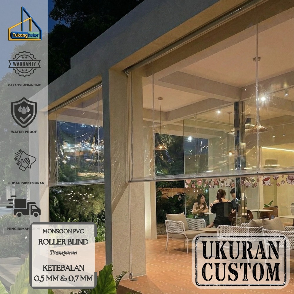 Roller Blind Monsoon PVC 0,5 PVC 0,7 Ukuran Custom Transparan Outdoor ~ Tirai Gulung Tahan Air ~ Rol