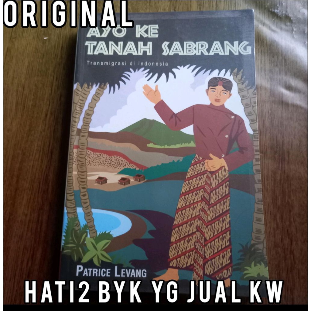 ORI ayo ke tanah sabrang patrice levang transmigrasi di indonesia urbanisasi