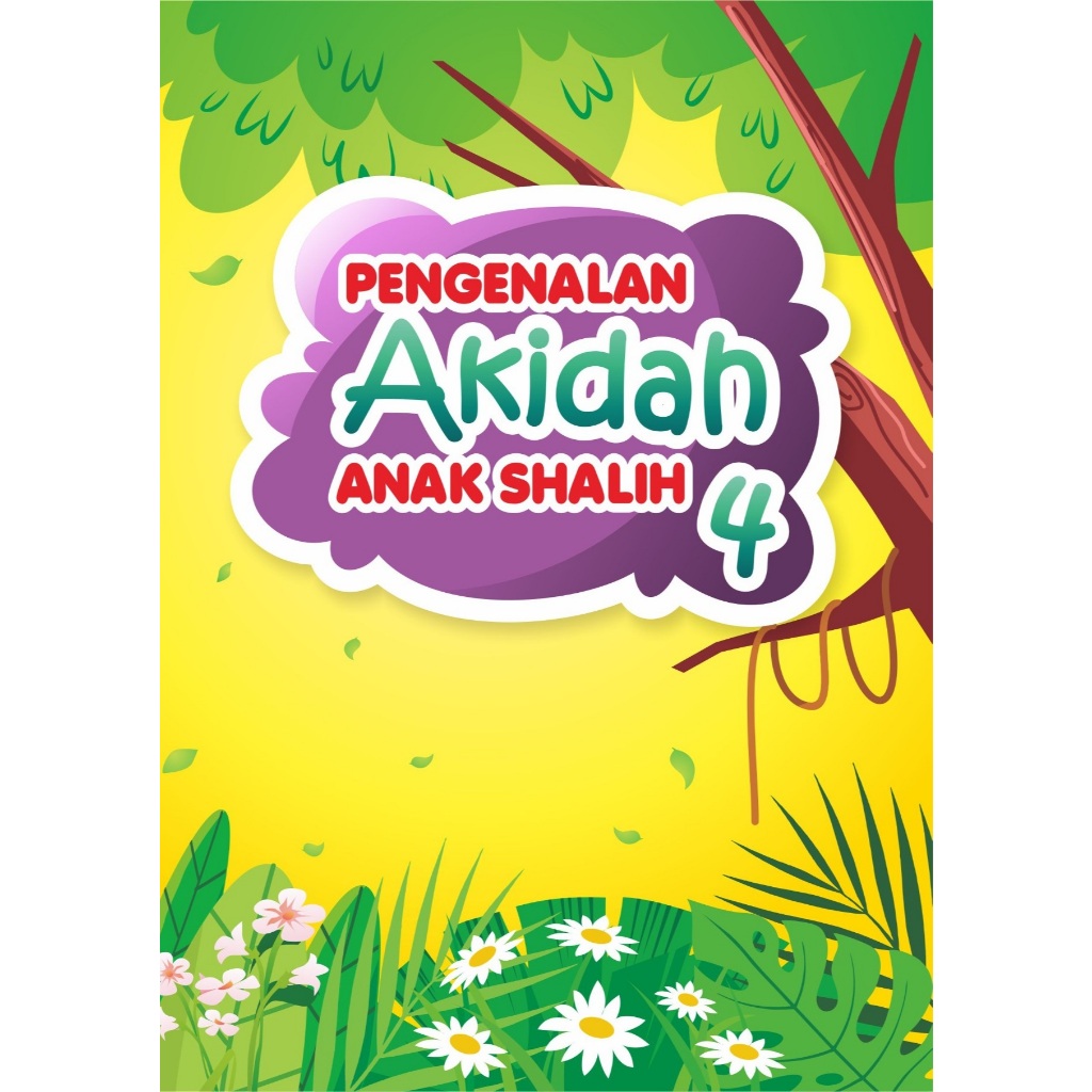 Buku Pengenalan Akidah Anak Shalih Jilid 4 - Modul Bacaan Islam TK PAUD