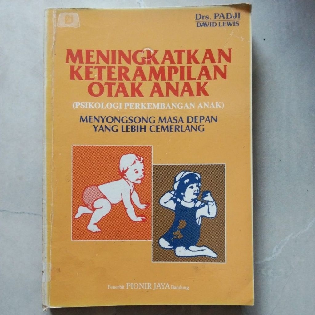 Buku Meningkatkan Keterampilan Otak Anak (Psikologi Perkembangan Anak) #ORI BEKAS