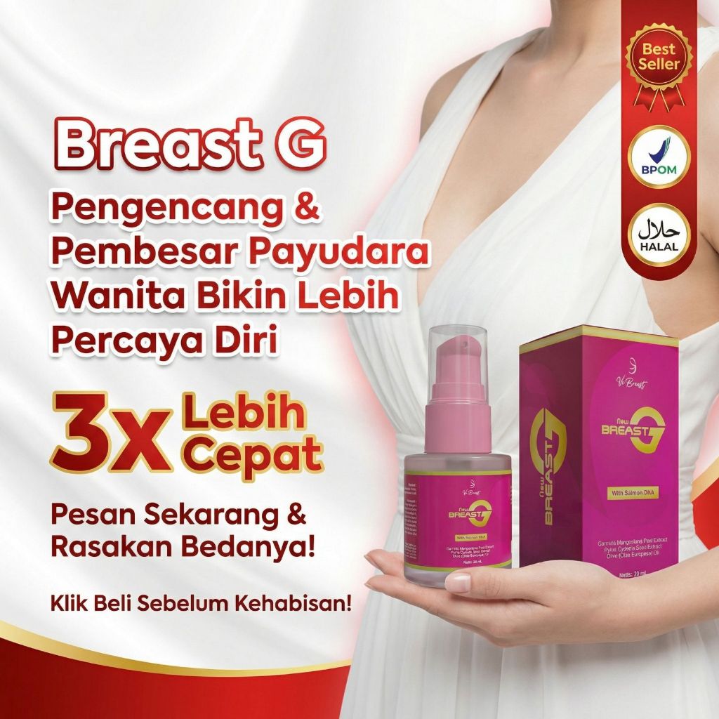 BREAST G PEMBESAR PAYUDARA OBAT PEMBESAR PAYUDARA PERMANEN PEMBESAR PAYUDARA AMAN PERMANEN 100% orig
