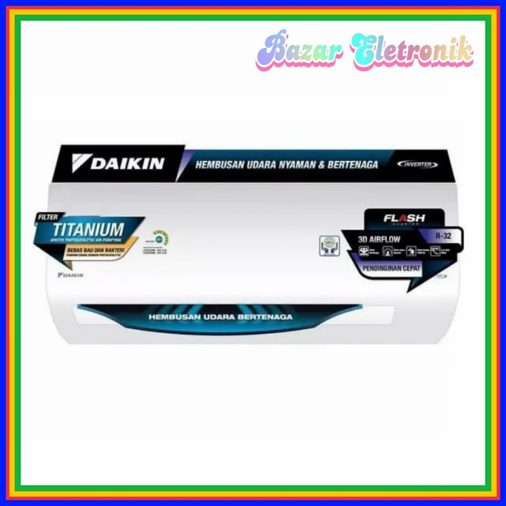 DAIKIN AC INVERTER STAR 1/2 PK FTKC 15 TVM 4 / AC DAIKIN FTKC 15TVM4 / AC SPILT / AC DAIKIN 1/2 PK