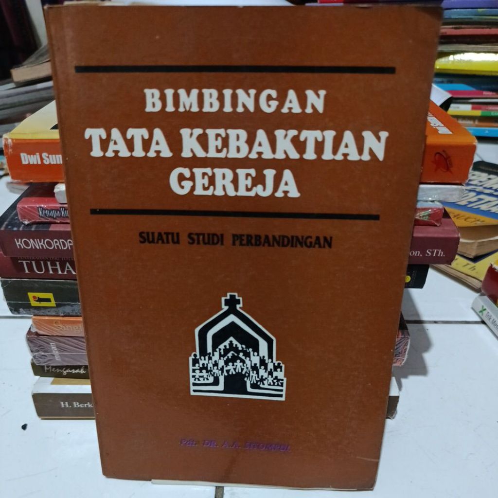 Buku Bimbingan Tata Kebaktian Gereja ( Suatu studi perbandingan)