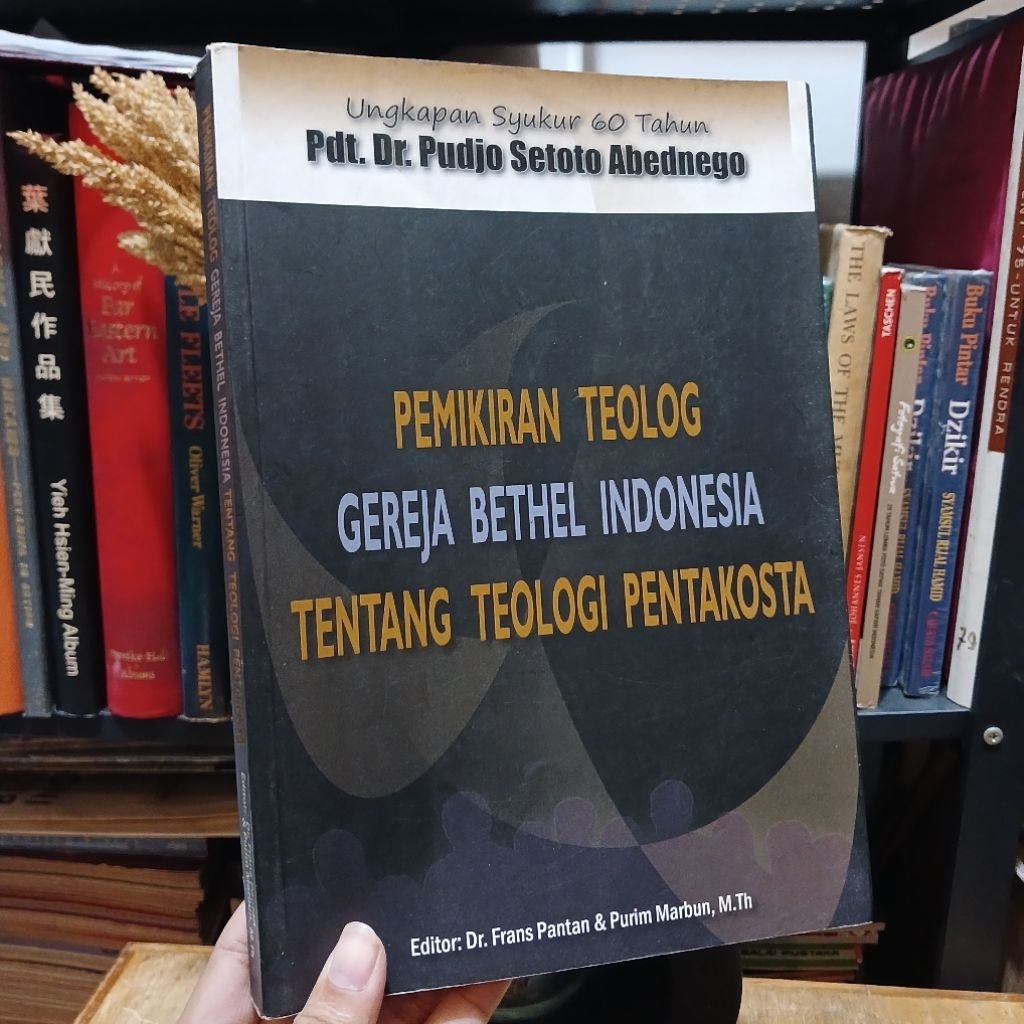 Pemikiran teolog gereja bethel Indonesia tentang teologi pentakosta - Pudjo Setoto Abednego