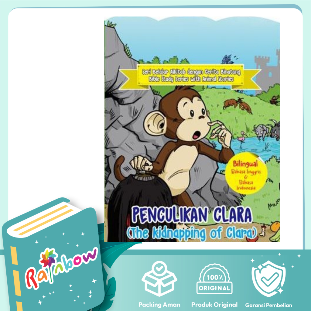 Rainbow - Seri Belajar Alkitab Dengan Cerita Binatang: Penculikan Clara (Bilingual)