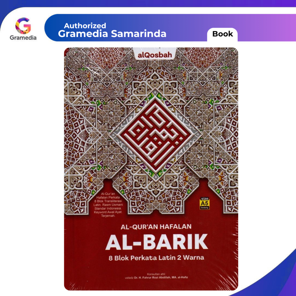 Gramedia Samarinda - AL QOSBAH Al-Quran Qosbah Al-Barik A5