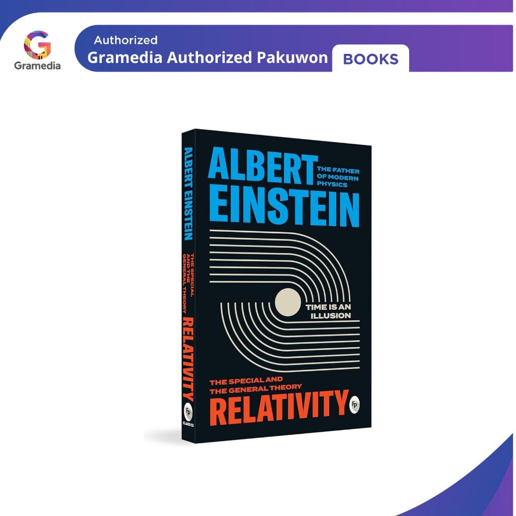 Gramedia Pakuwon : RELATIVITY: THE SPECIAL AND GENERAL THEORY
