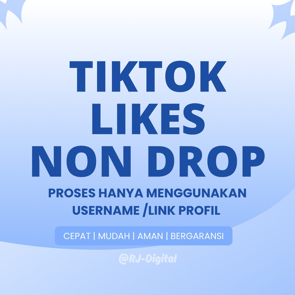 TIKTOK LIKES PERMANET BONUS 5% ANTI DROP | TIKTOK LIKES POSTINGAN | TIKTOK LIKES FYP HIGH QUALITY