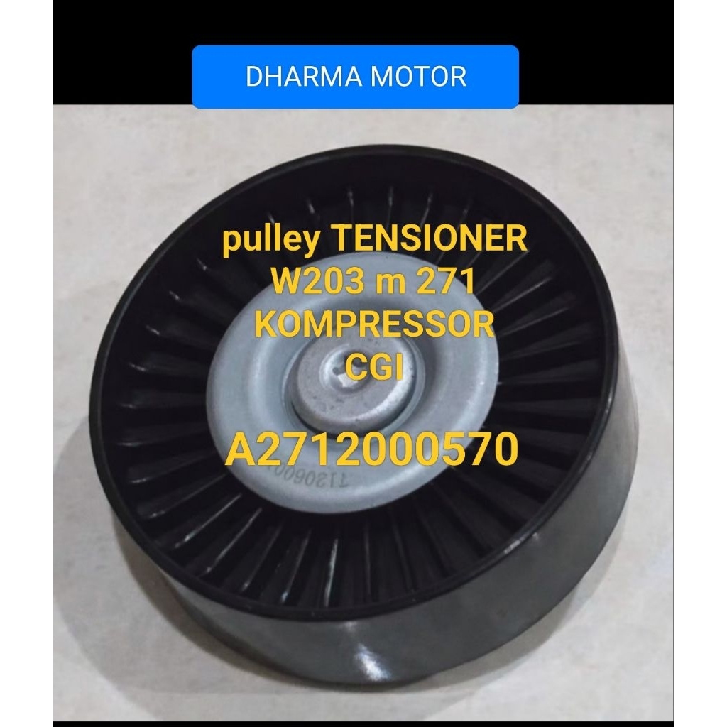 PULLEY TENSIONER W203 W211 m 271 KOMPRESSOR CGI MERCY PULLEY IDLER PULI TIMING CASE SETELAN FANBELT 