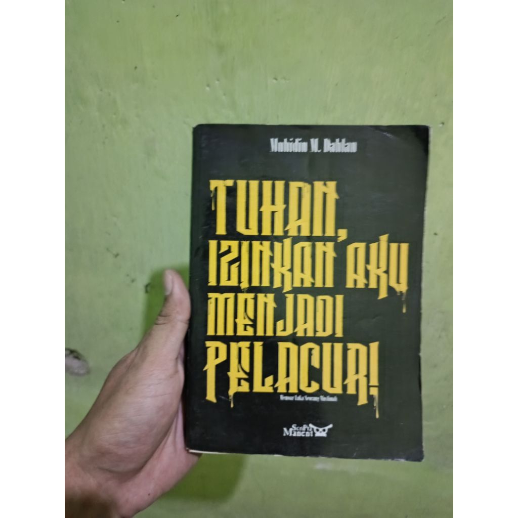 Tuhan Izinkan Aku Menjadi Pelacur Muhidin M Dahlan Buku Bekas Murah Novel Indonesia