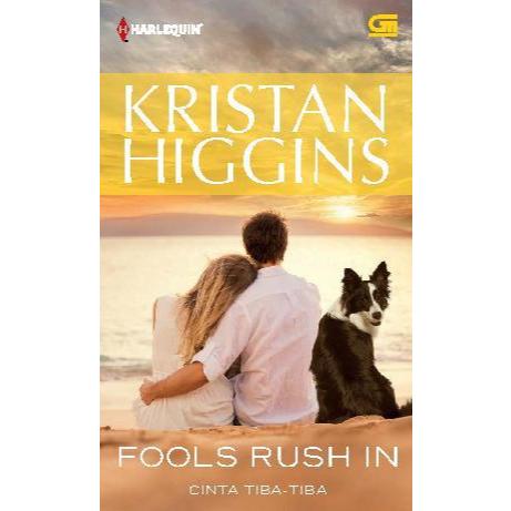 Novel Fools Rush In - Cinta Tiba-Tiba oleh  Kristan Higgins - ORIGINAL