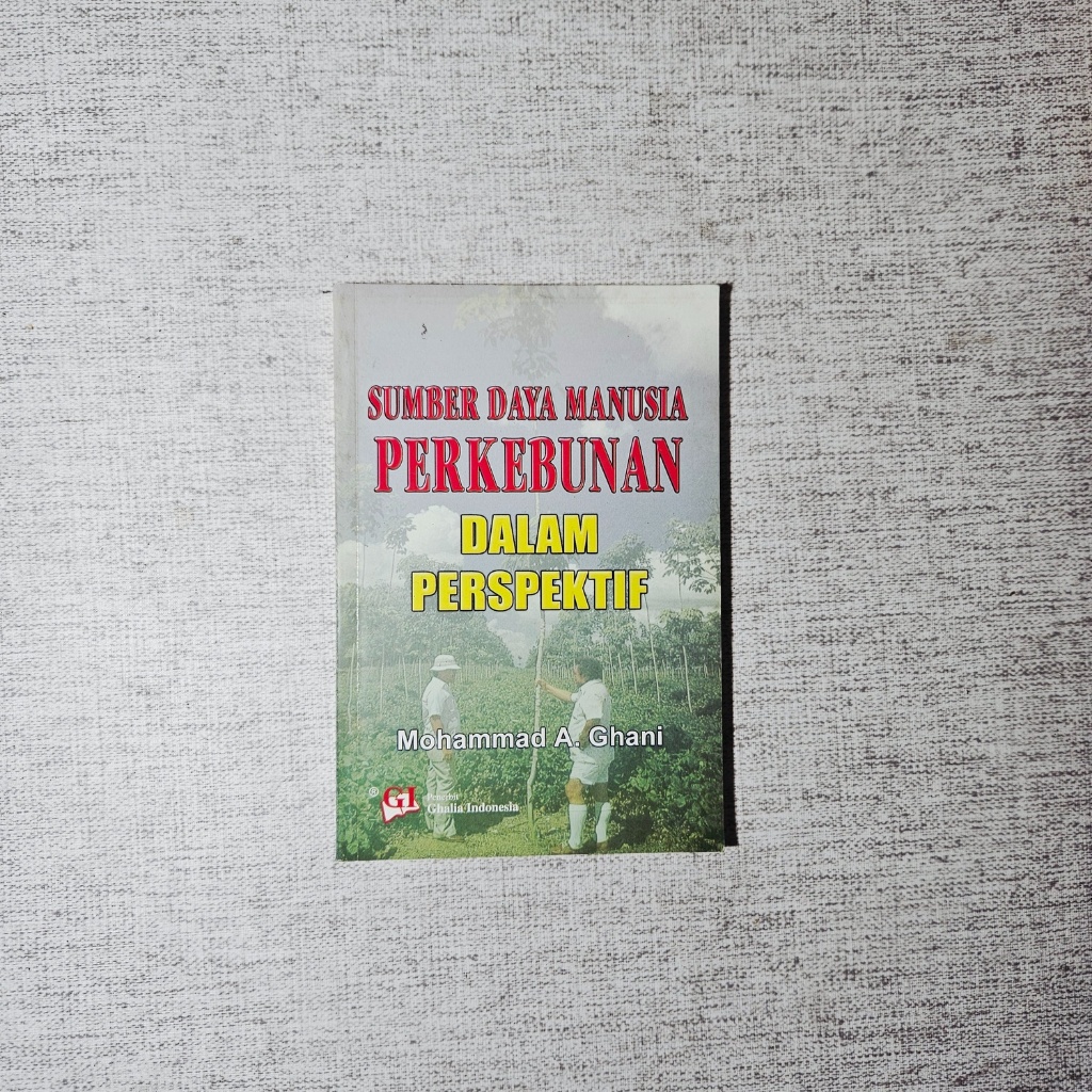 Buku Sumber Daya Manusia Perkebunan dalam Perspektif: Mohammad A Ghani