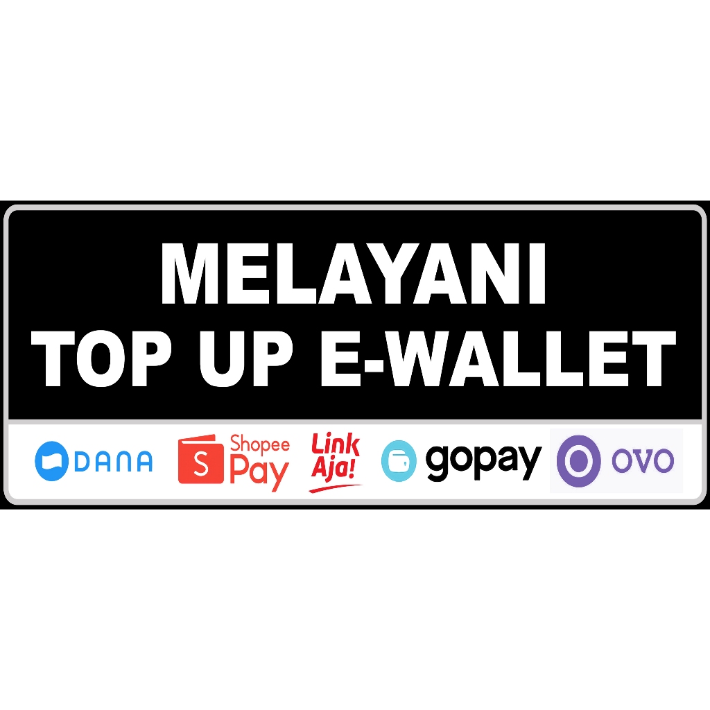 Stiker Vinyl MELAYANI TOP UP E-WALLET-Hitam ukuran 10x23 CM