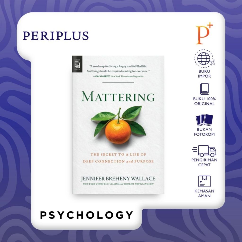 Mattering: The Secret to a Life of Deep Connection and Purpose - 9798217183555