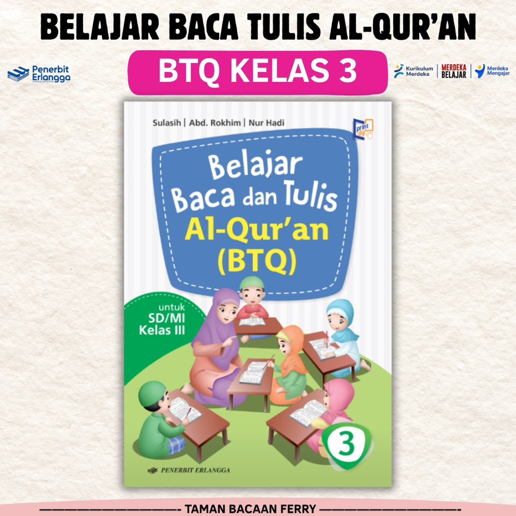 BUKU BELAJAR DAN TULIS AL-QUR’AN (BTQ) KELAS 3 SD/MI - PENERBIT ERLANGGA