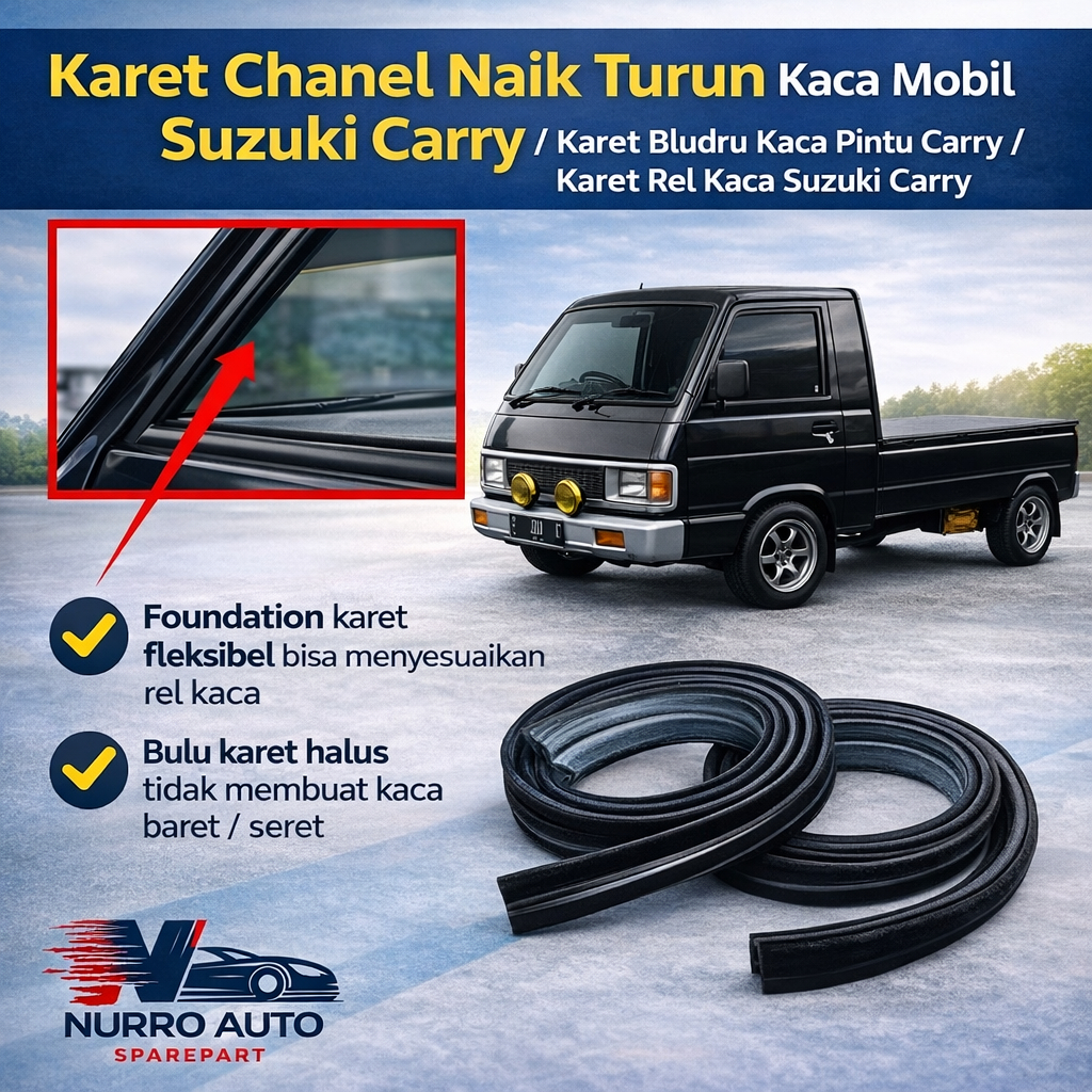 Karet Chanel Kaca Suzuki Carry Futura – Karet Bludru Kaca Pintu Carry – Karet Rel Kaca Naik Turun Mo