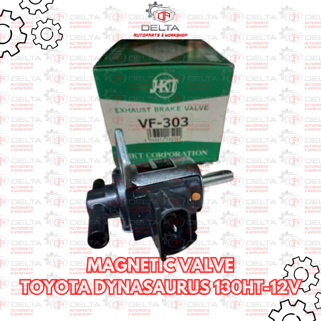 HKT VF303MAGNETIC VALVETOYOTA DYNASAURUS 130HT-12V