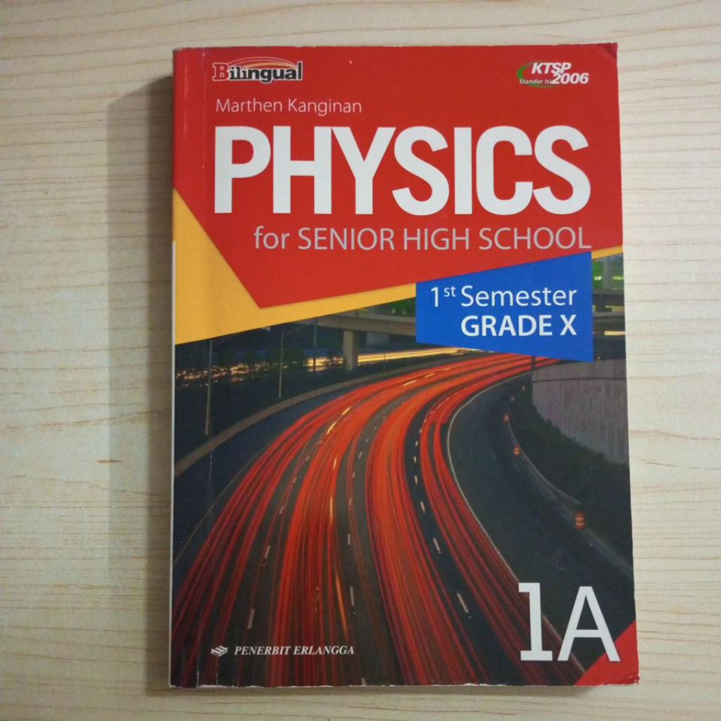 BUKU PHYSICS FOR SENIOR HIGH SCHOOL 1ST SEMESTER GRADE X 1A BY MARTHEN KANGINAN