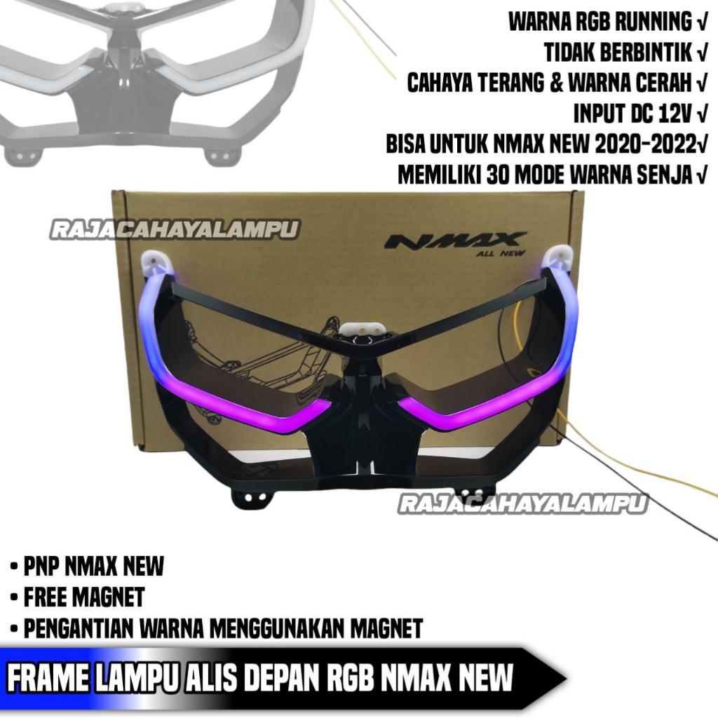 Frame Alis DRL Depan Nmax New RGB Plus Frame Alis Nmax Lampu Senja Depan Nmax 2020 - 2022 Lampu LED 