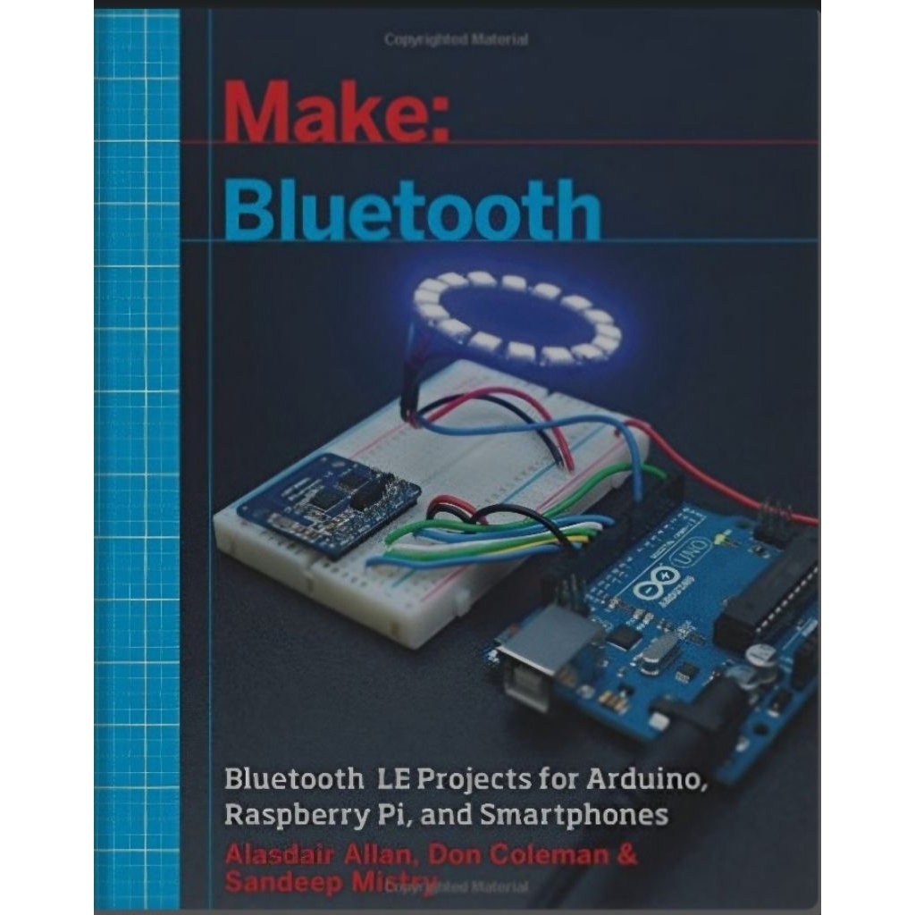 Buku Make: Bluetooth: Bluetooth LE Projects with Arduino, Raspberry Pi, and Smartphones

