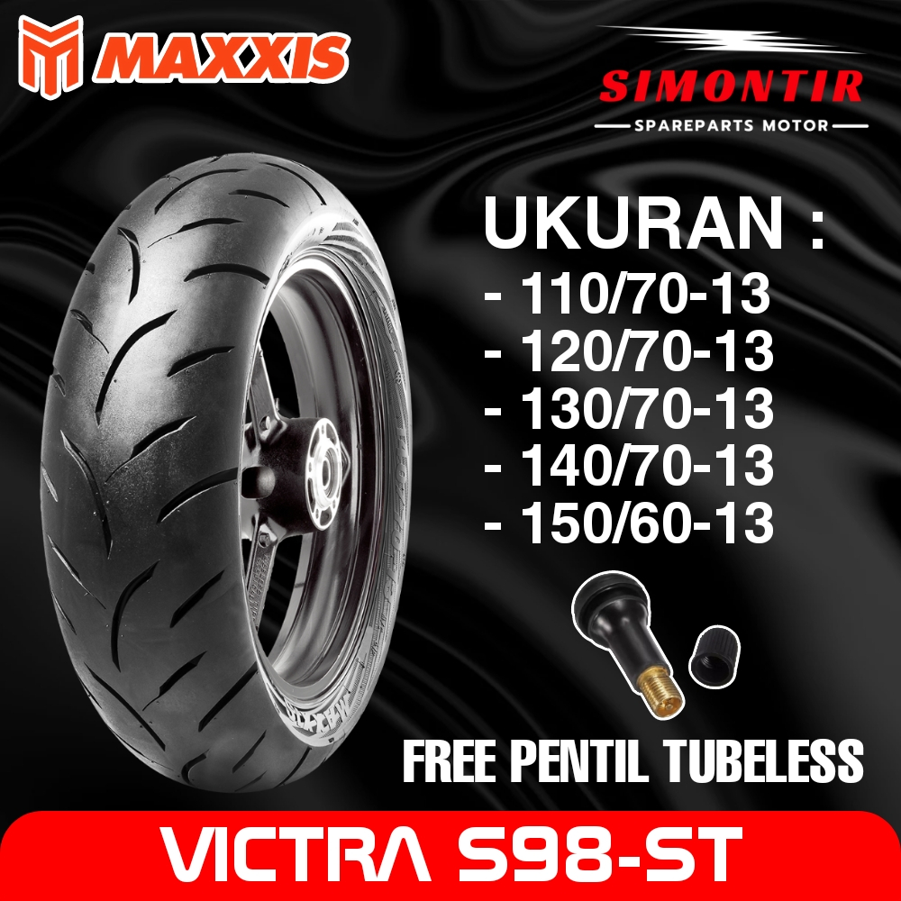 Ban Tubeless Maxxis Victra S98st Ring 13 Ban Matic Tubeless Ukuran 110/70-13 | 120/70-13 | 130/70-13