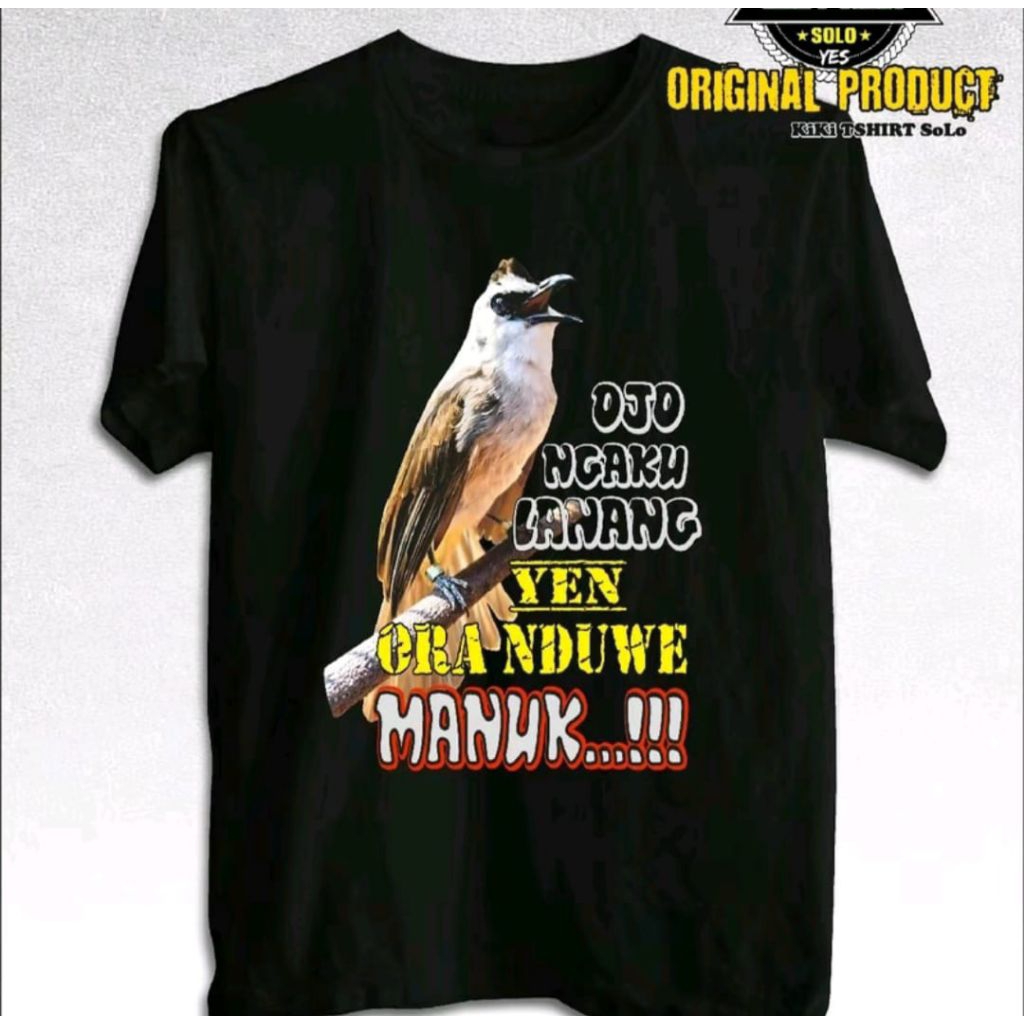 KAOS OJO NGAKU LANANG YEN ORA NDUWE MANUK MOTIF TULISAN KUNING GAMBAR DEPAN BURUNG