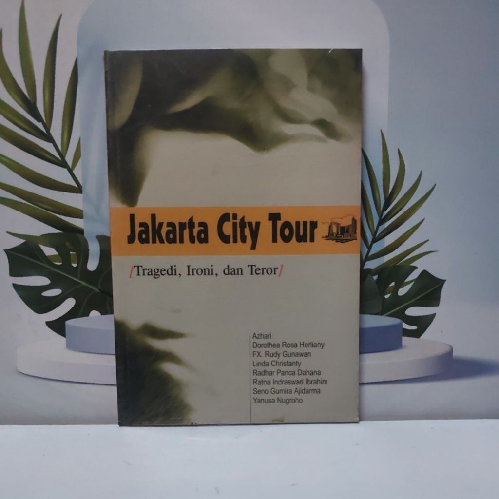 Buku Jakarta City Tour Tragedi Ironi Dan Teror Original Segel