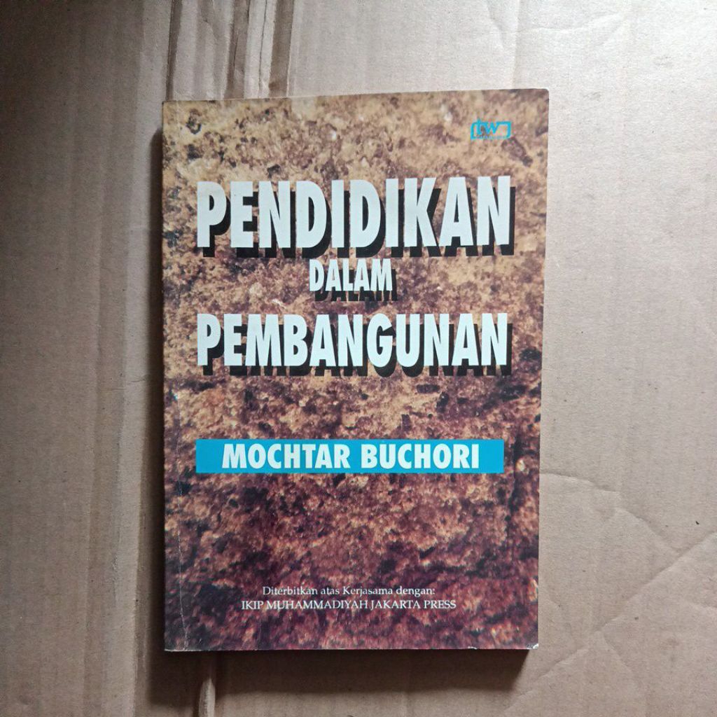 PENDIDIKAN dalam PEMBANGUNAN Oleh MOCHTAR BUCHORI