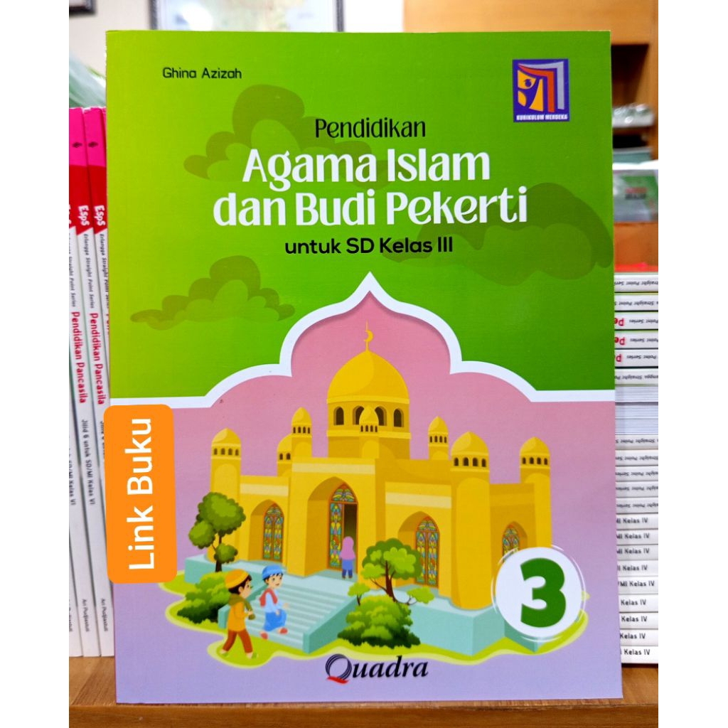 Buku Agama Islam Kelas 3 SD Kurikulum Merdeka Quadra
