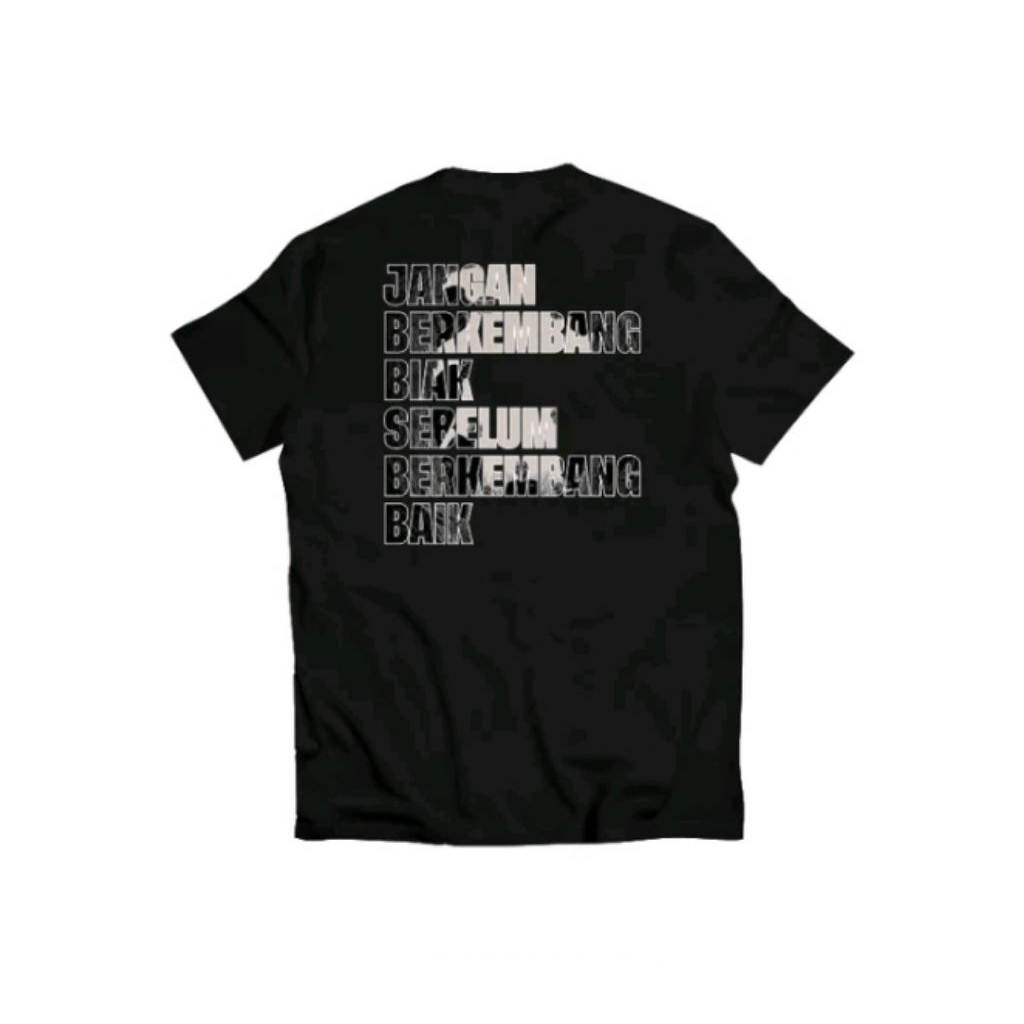 Kaos Distro JANGAN BERKEMBANG BIAK SEBELUM BERKEMBANG BAIK HOT PROMO T-SHIRT UNISEX