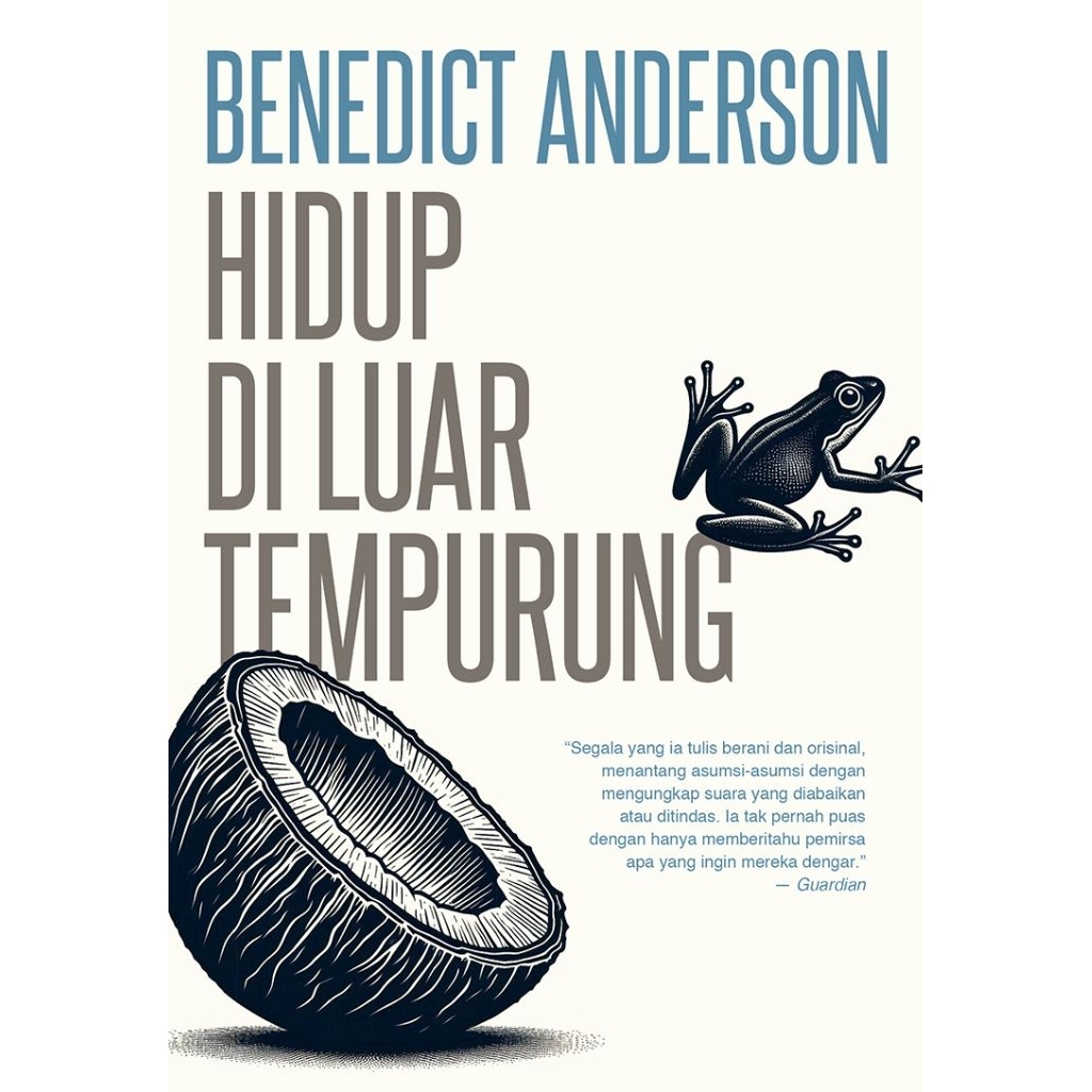 Hidup di Luar Tempurung - Benedict Anderson - Buku Marjin Kiri
