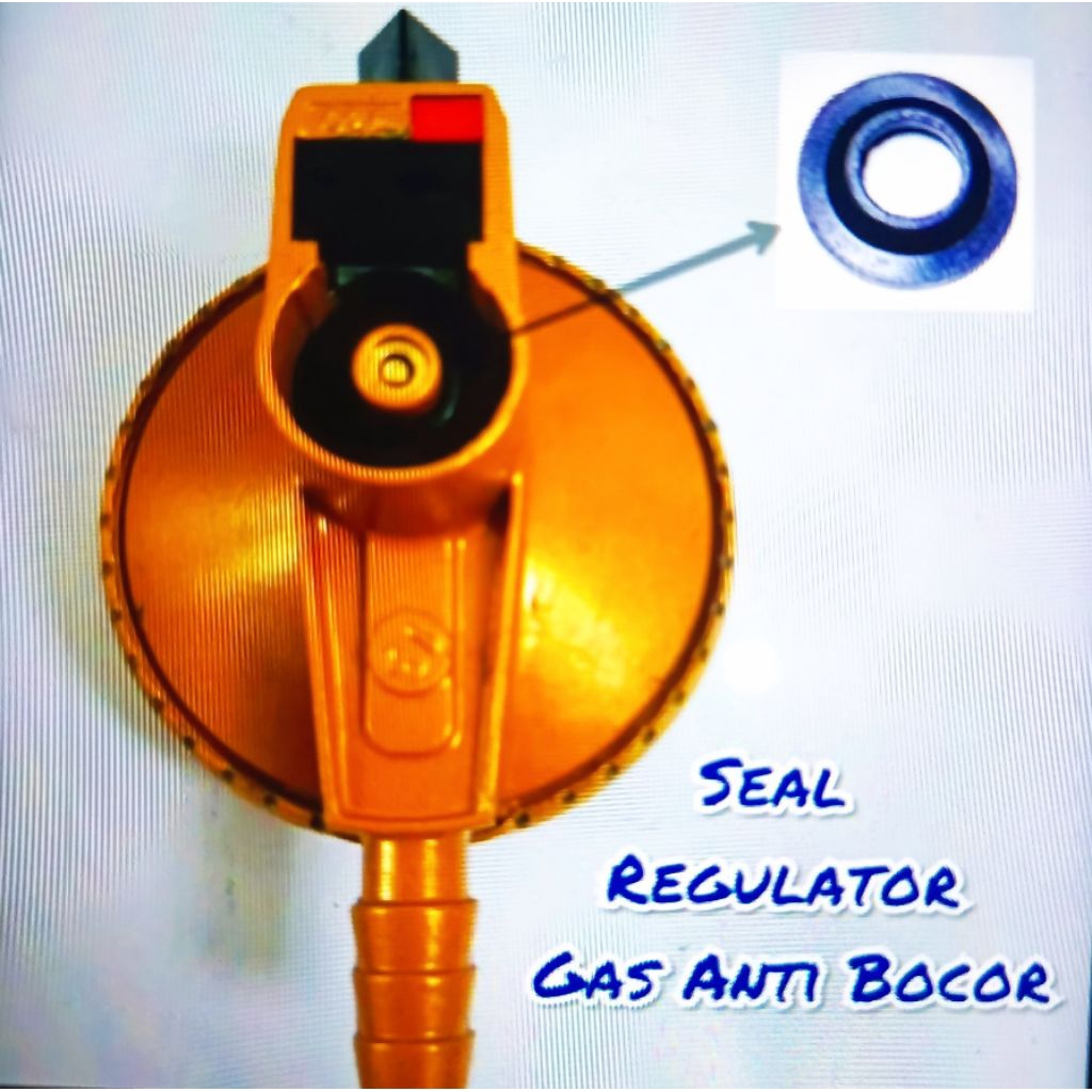 Seal REGULATOR GAS elpiji anti bocor SNI