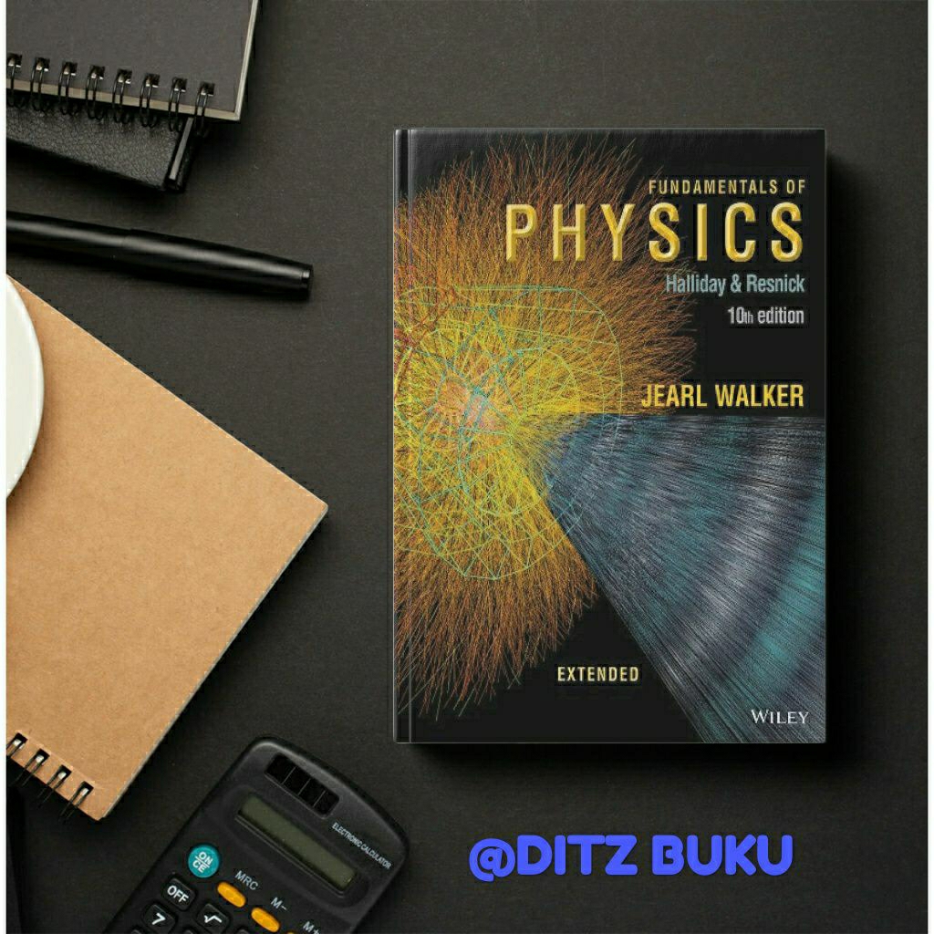FUNDAMENTAL OF PHYSICS  HALLIDAY & RESNICK 10th EDITION