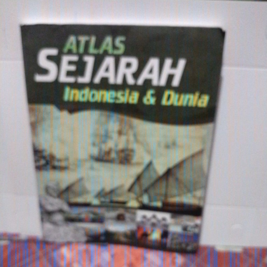 Atlas Sejarah Indonesia & Dunia