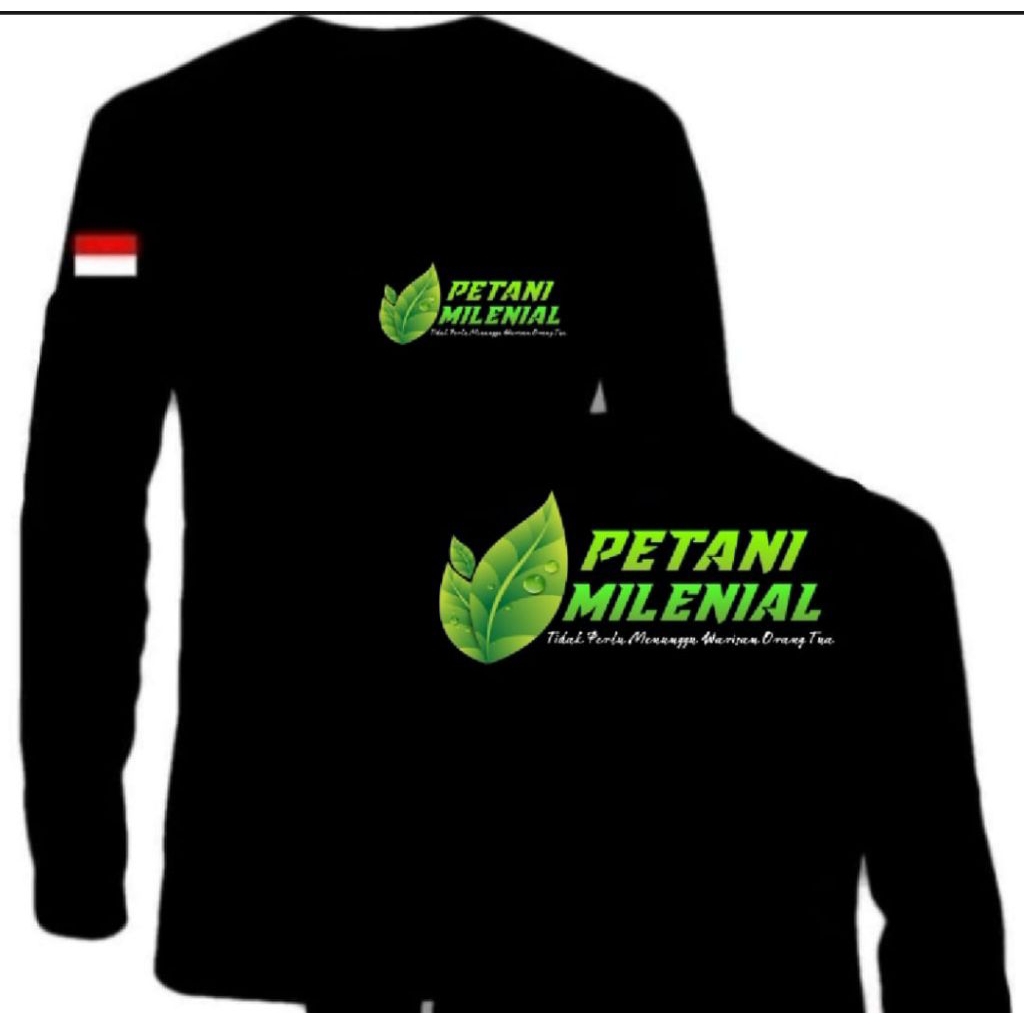 KAOS LENGAN PANJANG PETANI MILENIAL TIDAK PERLU MENUNGGU WARISAN ORANG TUA MOTIF DAUN HIJAU