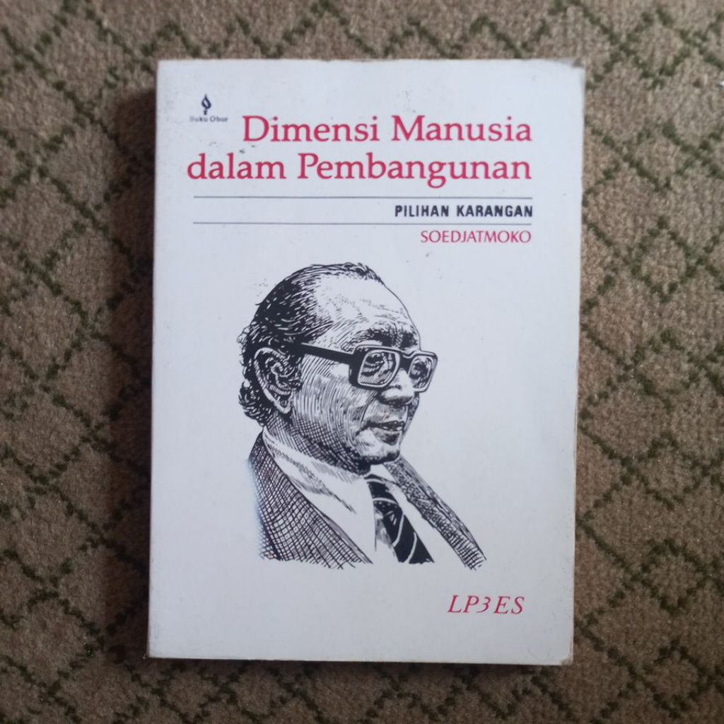 DIMENSI MANUSIA DALAM PEMBANGUNAN. SOEDJATMOKO