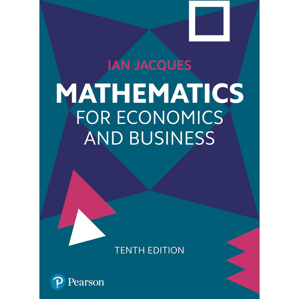Mathematics for Economics and Business Tenth Edition.