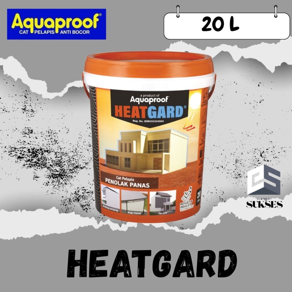 HEATGARD AQUAPROOF CAT TEMBOK PELAPIS PENOLAK PANAS 20L
