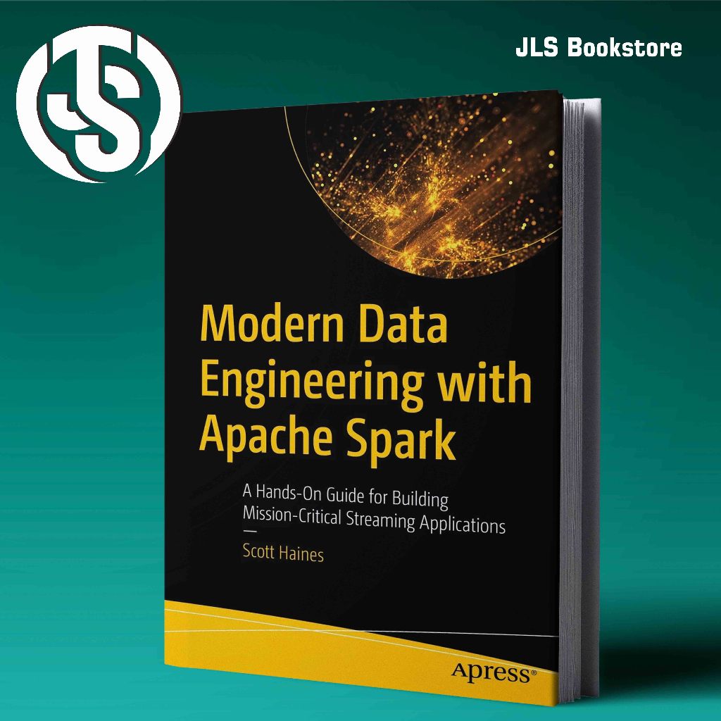 Modern Data Engineering with Apache Spark - Scott Haines