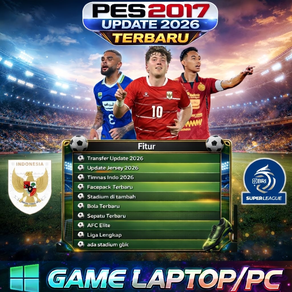 PES 2017 PATCH 2026 TERBARU LIGA 1 BRI DAN TIMNAS INDONESIA TERBARU - GAME PC/LAPTOP