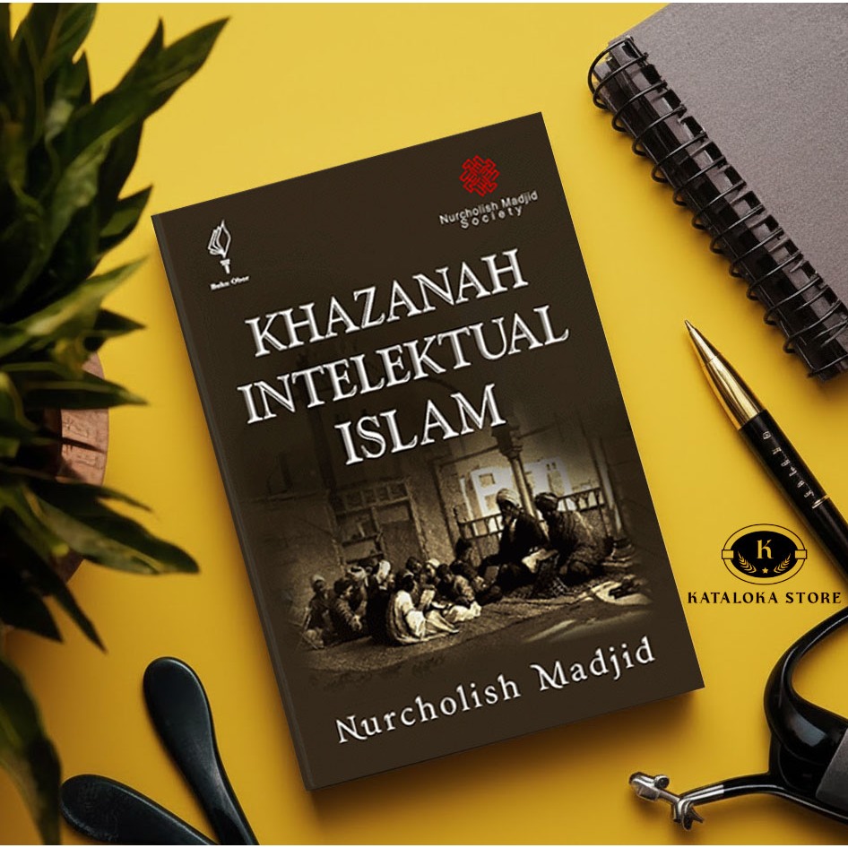 Khazanah Intelektual Islam - Nurcholish Madjid (Cak Nur)