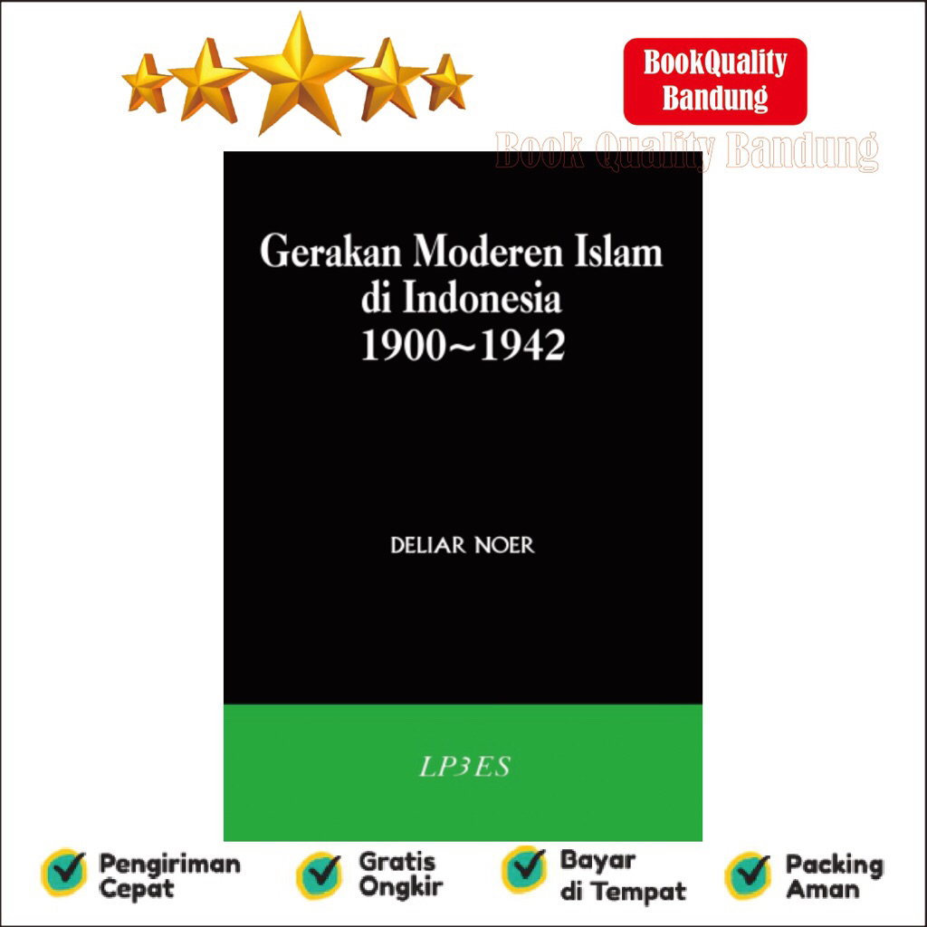Gerakan Moderen Islam Indonesia 1900 -1942 - Deliar Noer - NR