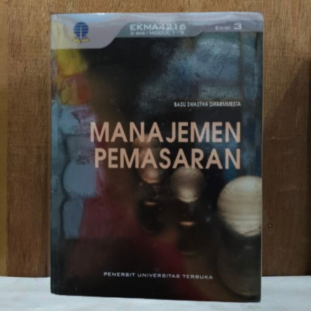 [3 SKS / MODUL 1-9 EDISI 3] MANAJEMEN PEMASARAN oleh Basu Swastha Dharmmesta PENERBIT UNIVERSITAS TE