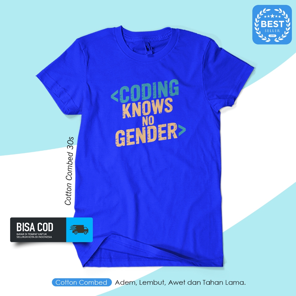 Kaos Coding Knows No Gender Programmer Equality Tech Coding Streetwear Unisex BERGAYA